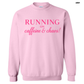 Running on Caffeine & Chaos Crewneck